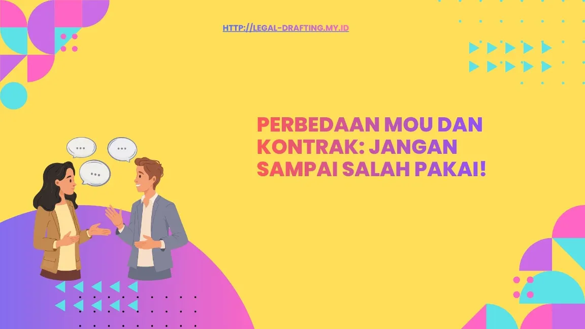 Perbedaan MoU dan Kontrak: Jangan Sampai Salah Pakai!